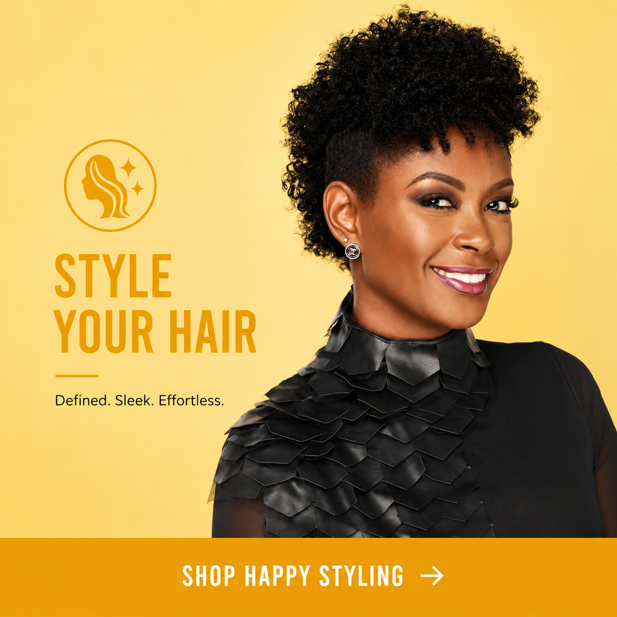 A promotional graphic for hair styling featuring a smiling woman with short curly black hair on a yellow background, wearing a black textured top. Text on the left reads 'STYLE YOUR HAIR' with a hair silhouette logo, and a yellow banner at the bottom says 'SHOP HAPPY STYLING'.